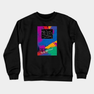 I Don't Believe The Bible Literally Anymore Parody T Crewneck Sweatshirt